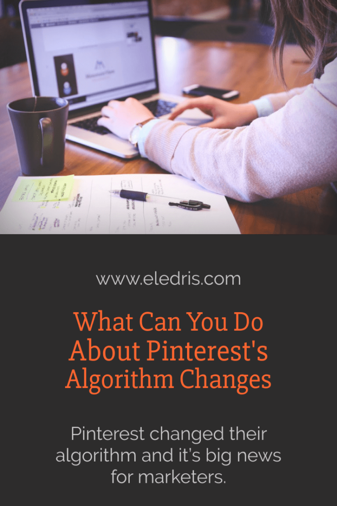 A pinnable image for the What Can You Do About Pinteres't Algorithm Changes article.